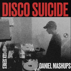 Disco Suicide Mix Series 112 - Daniel Mashups