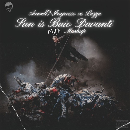 Axwell/\Ingrosso vs Lazza - Sun is Buio Davanti (MdA Festival Edit) [FILTRED FOR COPYRIGHT]]