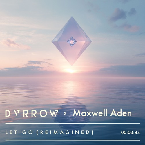 LET GO - Maxwell Aden (Reimagined)
