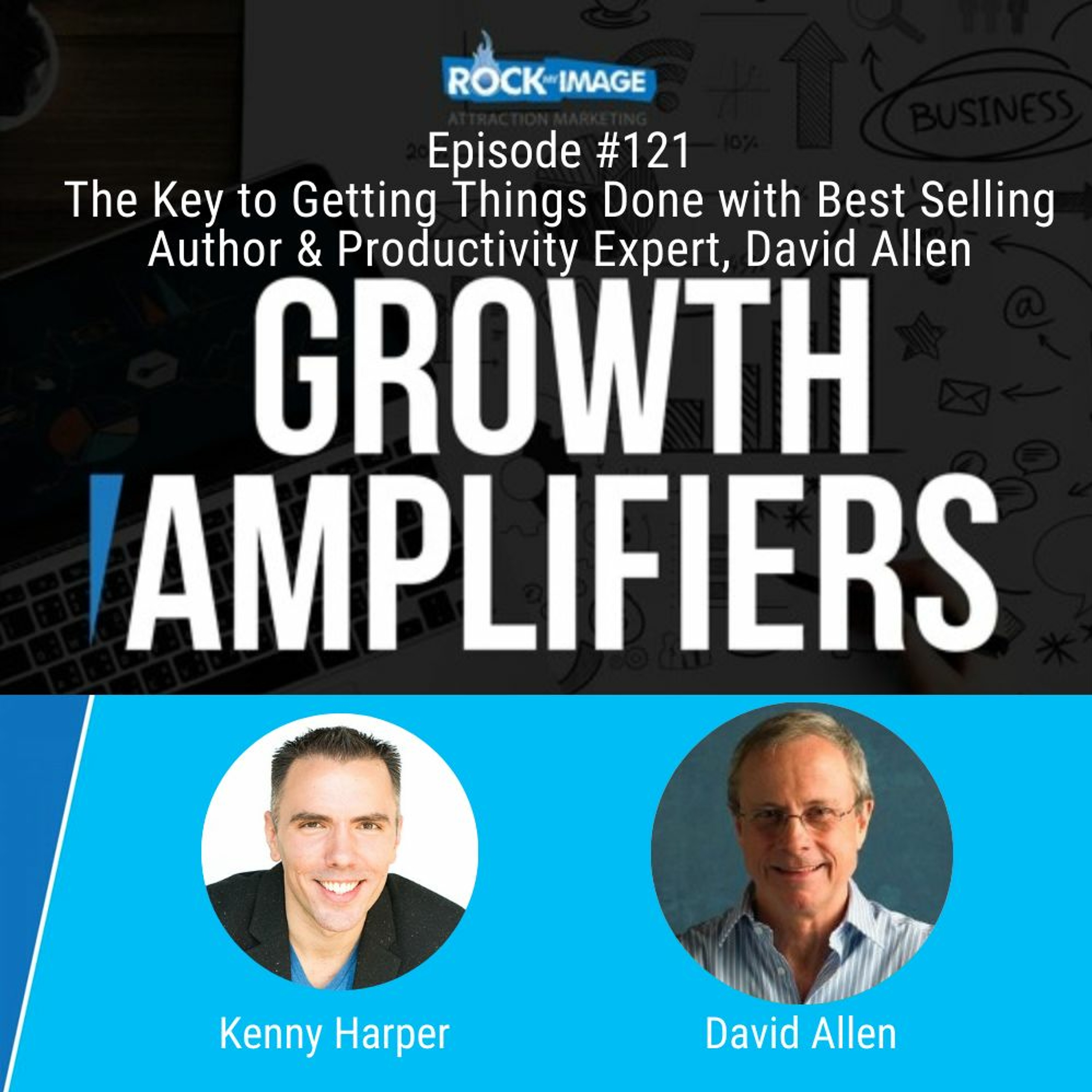 The Key to Getting Things Done with Best Selling Author & Productivity Expert, David Allen episode artwork