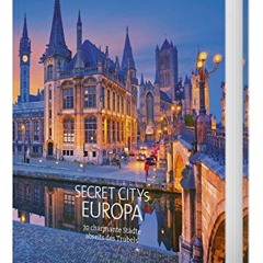 Reiseziele Secret Citys Europa: 70 charmante Städte abseits des Trubels. Bildband mit echten Insid