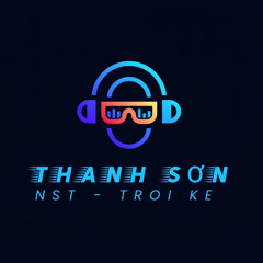 NST-TROI KE #1- by thanhson Mix