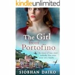 [Download] [The Girl from Portofino: An epic  sweeping historical novel from Siobhan Daiko] [PDF