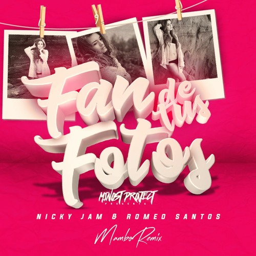Stream Nicky Jam Ft. Romeo Santos – Fan De Tus Fotos (Minost Project Mambo  Remix) by Minost Project Edits | Listen online for free on SoundCloud