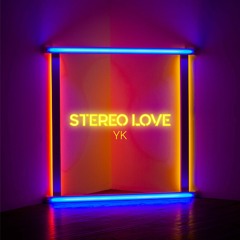 YK - Stereo Love