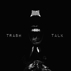 YOINK - Trash Talk [FREE DOWNLOAD]