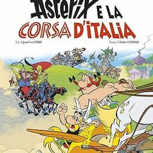 Stream Free R.E.A.D Asterix e la corsa d'Italia By  Didier Conrad (Author),  Full Pages