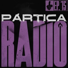 Partica Radio: Ep. 15