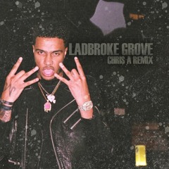 AJ Tracey - Ladbroke Grove (CHRIS A Remix)