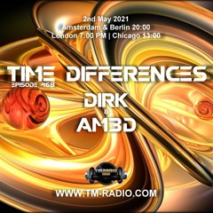 Dirk - Host Mix Part I - Time Differences 468 (2nd May 2021) on TM-Radio [Director's Cut]