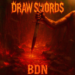 BDN - Draw Swords [Premiere]