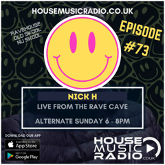 House Music Radio - Nick H - The Rave Cave Live Episode 73 - 16th November 2025