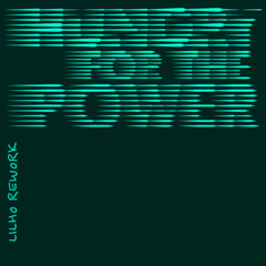 HUNGRY FOR THE POWER - LILHO REWORK