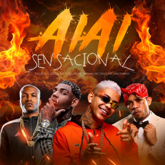 Ai Ai Sensacional (feat. Dj Tix & Mc 7 Delas)
