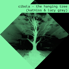 Cibola - Hanging Tree (Katniss & Lucy Gray)