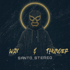 Wax and Thunder