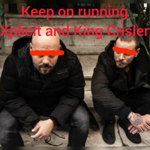 Keep On Running - Xplicit & King Crisler