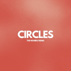 Post Malone - Circles (The NGHBRS Remix) *Filtered for SC*