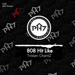 Tristan ChantZ - 808 Hit Like