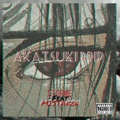 Akatsuki drip feat. Mistaken