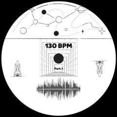 130 BPM - Part.1