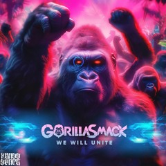 Gorilla Smack - We will unite (Bass Space Exclusive) Free Download)