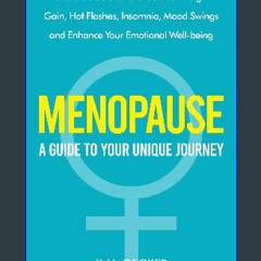 ebook [read pdf] 📕 Menopause A Guide To Your Unique Journey: 5 Tailored Solutions To Combat Weight