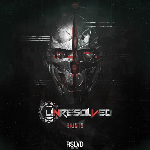 Unresolved – Saints † | Official Preview [OUT NOW]