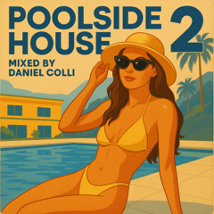 Poolside House Mix 02 - DanielColli