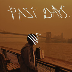Past days.