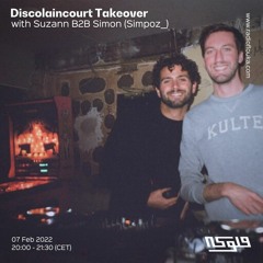 Discolaincourt Takeover W Suzann B2B Simon (Simpoz_) - 07/02/2022