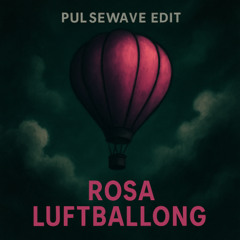 Rosa Luftballong(PulseWave Edit)