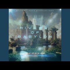 DJ FOXXX - Rios de Babilonia