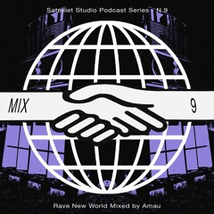 Amau (Kermesse World) - Rave New World #9