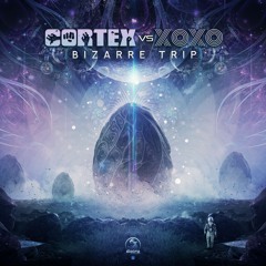 Cortex Vs Xoxo - Bizarre Trip (Out Now)