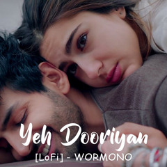 Yeh Dooriyan - WORMONO Lofi Remake (Slowed+Reverb | 3 AM🎆 Bollywood Lofi