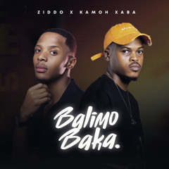 ZIDDO x Kamoh Xaba - Balimo Baka