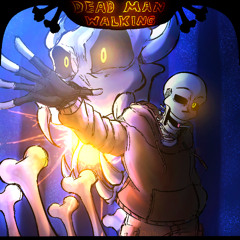 [UNDERSWAP PAPYRUS] DEAD MAN WALKING