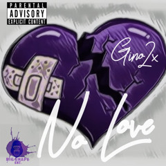 NLE Gino2x - No Love (Official Audio)