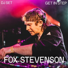 Fox Stevenson DJ Set | Get in Step