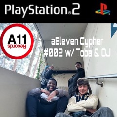 aEleven Cypher #002 - Toba & OJ