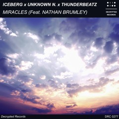 Iceberg x Unknown N. x Thunderbeatz - Miracles (Feat. Nathan Brumley)