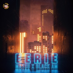 Matsu & Black A.M. - Eerie