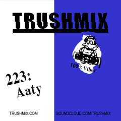 Trushmix 223 - Aaty