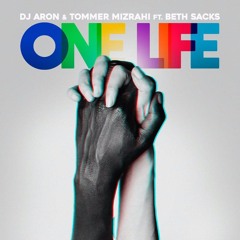 DJ Aron & Tommer Mizrahi Feat. Beth Sacks - One Life.(Mauro Mozart Remix)