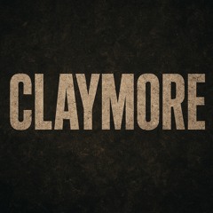 CLAYMORE (Official Audio)