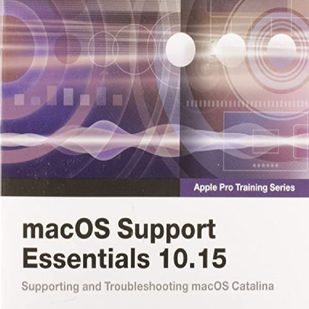 Stream episode PDF Download macOS Support Essentials 10.15 - Apple Pro ...