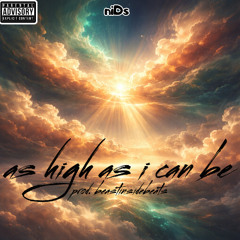 as high as i can be