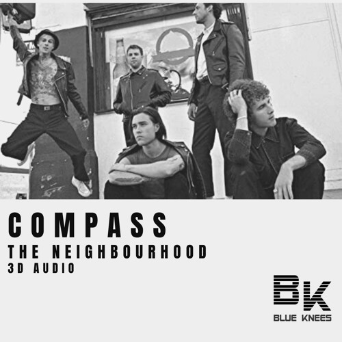 the neighbourhood - compass. #theneighbourhood #thenbhd #compass
