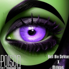 Poison (Tim T 'Obsessed' Edit) - Bell Biv DeVoe x Millean.